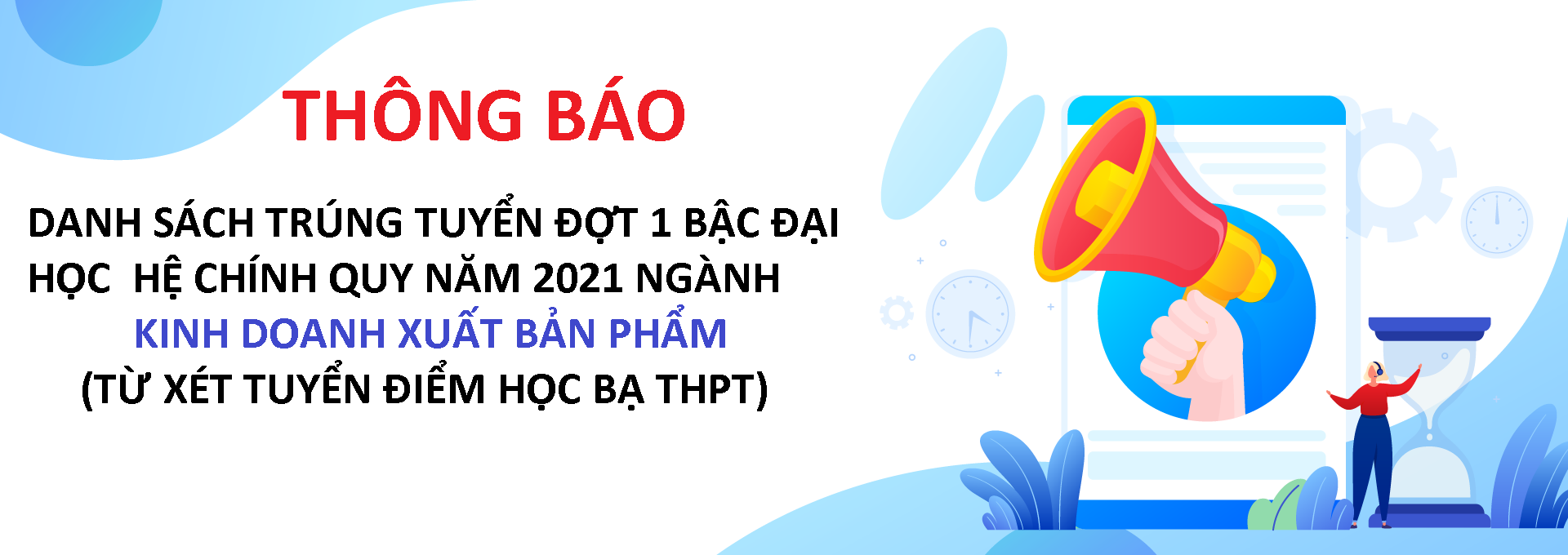 Danh sách thí sinh trúng tuyển đợt 1 ngành Kinh doanh Xuất phẩm năm 2021