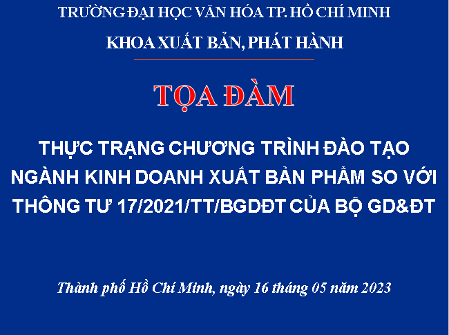 Tài liệu tọa đàm: Thực trạng chương trình đào tạo ngành Kinh doanh xuất bản phẩm so với thông tư 17/2021/TT-BGDĐT